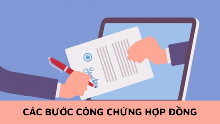 Các bước công chứng hợp đồng