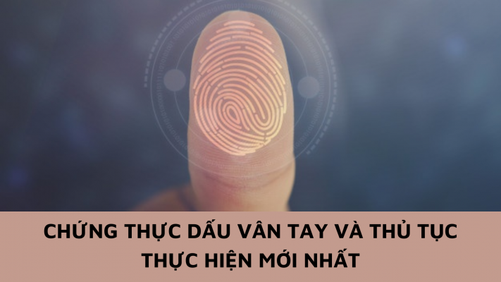 Chứng thực dấu vân tay