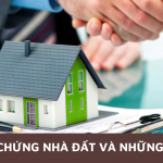 Công chứng nhà đất và những lưu ý