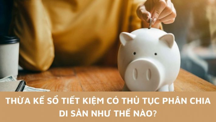 thừa kế sổ tiết kiệm