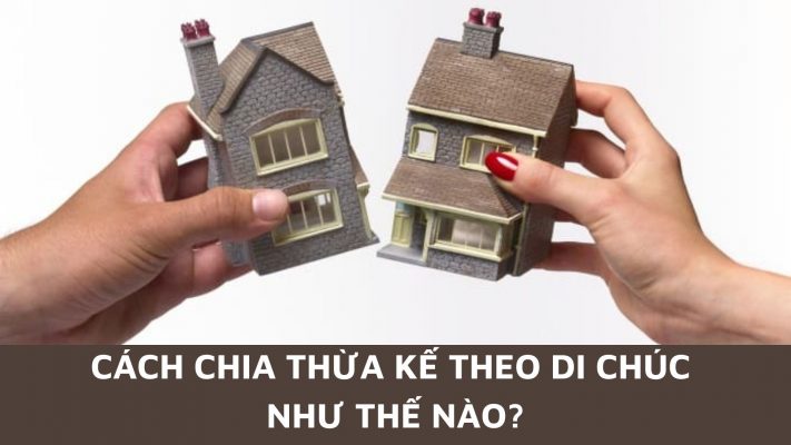 cách chia thừa kế theo di chúc