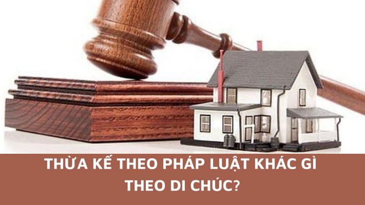 thừa kế theo pháp luật khác gì theo di chúc